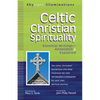 Celtic Christian Spirituality: Essential Writings Annotated & Explained - Paperback