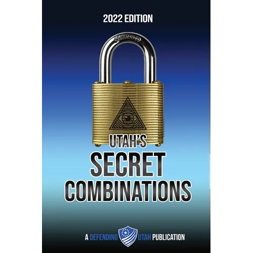 Utah's Secret Combinations 2022 Edition - Paperback