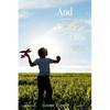 And There I Was: A biographical fiction based on the life of Dickie Clement - Paperback