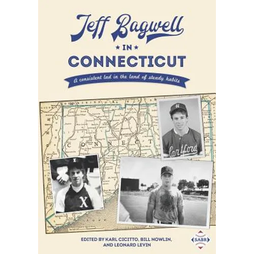 Jeff Bagwell in Connecticut: A consistent lad in the land of steady habits - Paperback