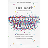 Everybody, Always: Becoming Love in a World Full of Setbacks and Difficult People - Paperback