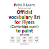 Official vocabulary list for Flyers (Cambridge exam) to paint - Paperback
