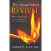 Azusa Street Revival: When the Fire Fell-An In-Depth Look at the People, Teachings, and Lessons - Hardcover