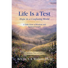 Life is a Test...: Hope in a Confusing World - Paperback
