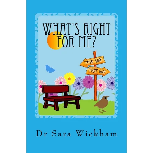 What's Right For Me?: Making decisions in pregnancy and childbirth - Paperback
