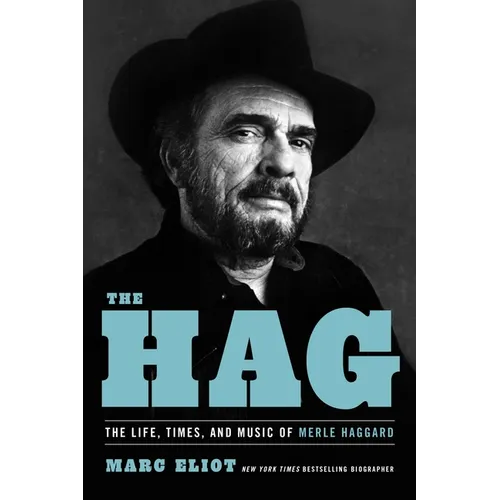 The Hag: The Life, Times, and Music of Merle Haggard - Paperback