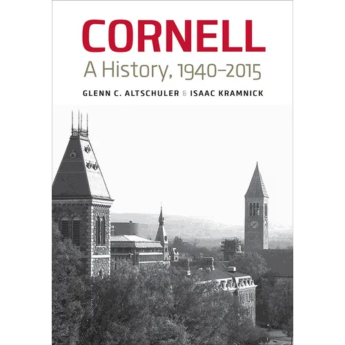 Cornell: A History, 1940-2015 - Hardcover