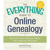 The Everything Guide to Online Genealogy: Trace Your Roots, Share Your History, and Create Your Family Tree - Paperback