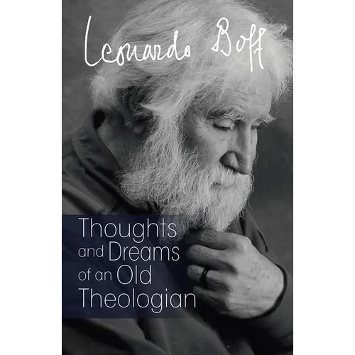 Thoughts and Dreams of an Old Theologian - Paperback