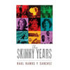 The Skinny Years - Hardcover