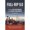 Full-Rip 9.0: The Next Big Earthquake in the Pacific Northwest - Paperback