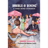 Double-O Dining: A James Bond Cookbook - Paperback