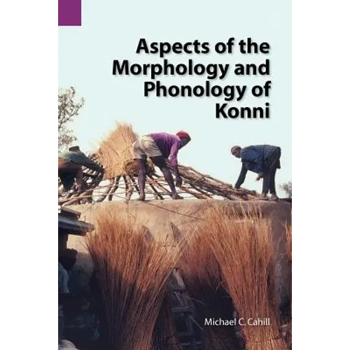 Aspects of the Morphology and Phonology of Konni - Paperback