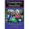 Kindergarten Simplified: A No-Nonsense Guide for Busy Parents - Paperback