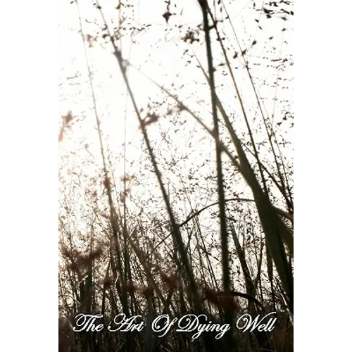 The Art of Dying Well - Paperback