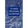 3-D Image Processing Algorithms - Hardcover