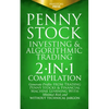 Penny Stock Investing & Algorithmic Trading: 2-in-1 Compilation Generate Profits from Trading Penny Stocks & Financial Machine Learning With Minimal R - Paperback