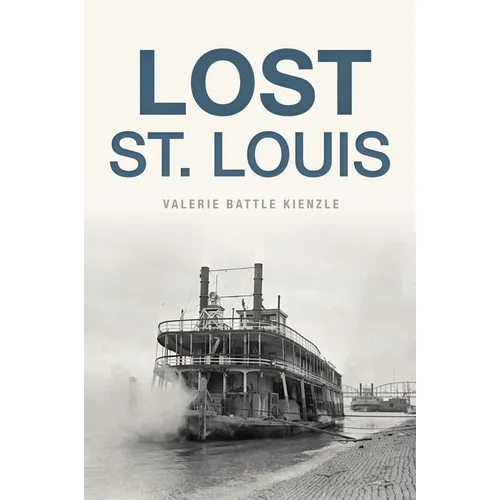 Lost St. Louis - Paperback