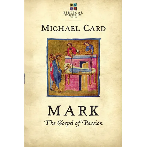 Mark: The Gospel of Passion - Paperback