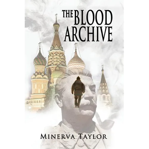 The Blood Archive: Book Two Russian Trilogy - Paperback