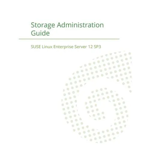 SUSE Linux Enterprise Server 12 - Storage Administration Guide - Paperback