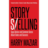 Story Selling: Sage Advice and Common Sense about Sales and Success - Paperback