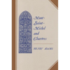 Mont-Saint-Michel and Chartres: A Study of Thirteenth-Century Unity - Paperback