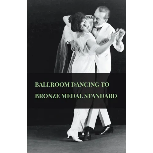 Ballroom Dancing to Bronze Medal Standard - Hardcover