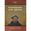 Autobiography of St. Ignatius - Hardcover
