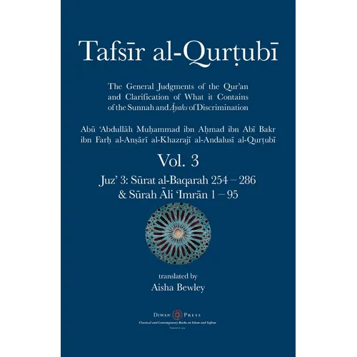 Tafsir al-Qurtubi Vol. 3: Juz' 3: Sūrat al-Baqarah 254 - 286 & Sūrah Āli 'Imrān 1 - 95 - Hardcover