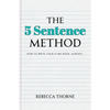 The 5 Sentence Method: How to Write Your D*mn Book, Already. - Paperback