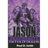Jason and the Draconauts: The Fate of Dragons - Paperback