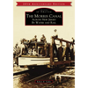 The Morris Canal: Across New Jersey by Water and Rail - Paperback