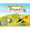 What Does It Mean to Be Present? - Paperback