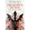 The Dragon's Blade: The Reborn King - Hardcover