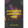 Acoustics Light and Heat - Paperback