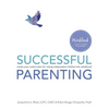 Successful Parenting Workbook: create your custom plan for raising independent children into adulthood - Paperback