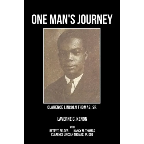 One Man's Journey Clarence Lincoln Thomas Sr. - Paperback