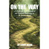 On The Way: A (Relatively) Brief Summary of and Relational Commentary on The Owner's Manual - Hardcover