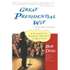 Great Presidential Wit: (...I Wish I Was in the Book) - Paperback