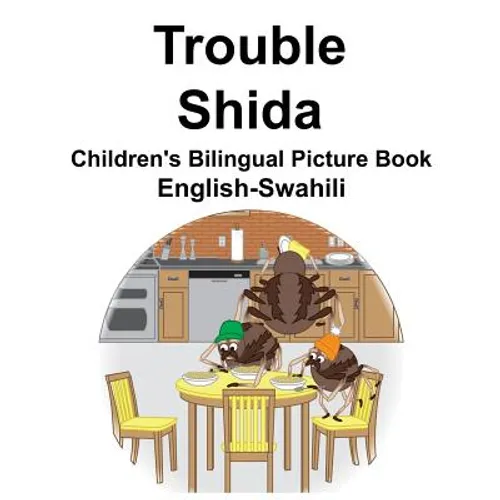 English-Swahili Trouble/Shida Children's Bilingual Picture Book - Paperback