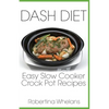 DASH Diet Easy Slow Cooker Crock Pot Recipes - Paperback
