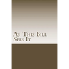 As This Bill Sees It: : Lessons Learned in A.A. Meetings - Paperback