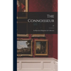 The Connoisseur: an Illustrated Magazine for Collectors; 27 - Hardcover