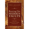 Rooting Out Hidden Faults: How the Particular Examen Conquers Sin - Paperback