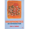 Sociophonetics: An Introduction - Paperback