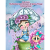 Sherri Baldy My Besties Adorable Blooms & Spring Things Coloring Book - Paperback