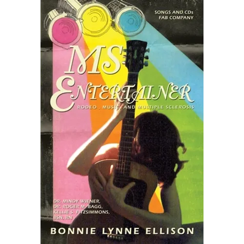 Ms Entertainer: Rodeo, Music, and Multiple Sclerosis - Paperback