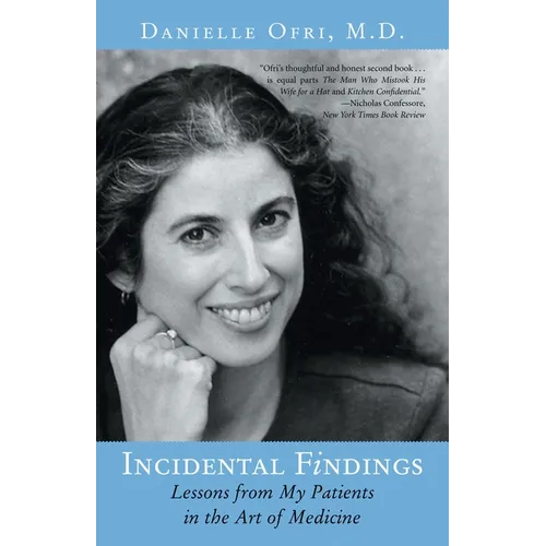 Incidental Findings: Lessons from My Patients in the Art of Medicine - Paperback
