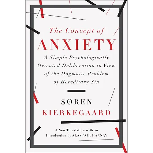 The Concept of Anxiety: A Simple Psychologically Oriented Deliberation in View of the Dogmatic Problem of Hereditary Sin - Paperback